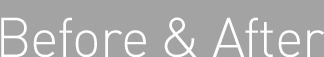 GALLERY | BEFORE & AFTER